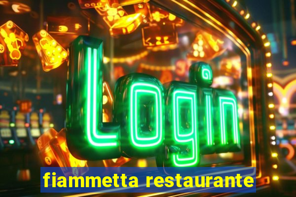 fiammetta restaurante